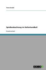 Spielbeobachtung Im Hallenhandball af Timm Knodel
