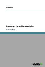Bildung ALS Entwicklungsaufgabe af Mira Dupre