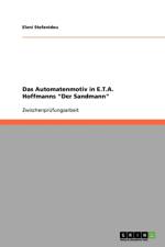 Automatenmotiv in E.T.A. Hoffmanns Der Sandmann af Eleni Stefanidou