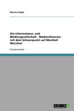 Informations- Und Mediengesellschaft - Medientheorien Mit Dem Schwerpunkt Auf Marshall McLuhan af Martina Köppl