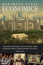 Business Cycle Economics af Todd A. Knoop