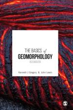 The Basics of Geomorphology af Kenneth J. Gregory