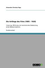 Die Anfange des Films (1895 - 1920) af Alexander Christian Pape