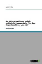 Nationalsozialismus und die antijudische Propaganda im Film af Saskia Fricke