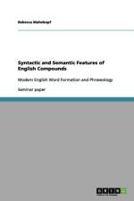 Syntactic and Semantic Features of English Compounds af Rebecca Mahnkopf