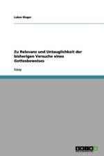 Zu Relevanz Und Untauglichkeit Der Bisherigen Versuche Eines Gottesbeweises af Lukas Rieger