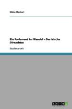 Parlament Im Wandel - Der Irische Oireachtas af Niklas Manhart