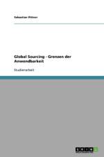 Grenzen Der Anwendbarkeit Einer Global Sourcing Beschaffungsstrategie af Sebastian Pittner