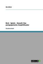 Brot - Spiele - Gewalt af Nils Wöhnl