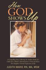 How God Shows Up af Judith Marie