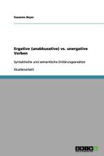 Ergative (unakkusative) vs. unergative Verben af Susanne Beyer