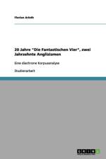 20 Jahre Die Fantastischen Vier, zwei Jahrzehnte Anglizismen af Florian Arleth
