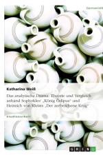 Analytische Drama. Theorie Und Vergleich Anhand Sophokles' 