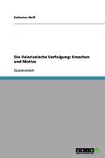 Valerianische Verfolgung af Katharina Wei