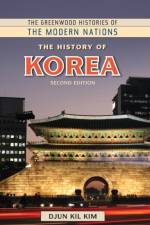 The History of Korea af Djun Kil Kim