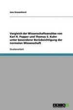 Vergleich Der Wissenschaftsans tze Von Karl R. Popper Und Thomas S. Kuhn Unter Besonderer Ber cksichtigung Der Normalen Wissenschaft af Jens Grauenhorst