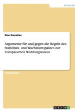 Argumente F r Und Gegen Die Regeln Des Stabilit ts- Und Wachstumspaktes Zur Europ ischen W hrungsunion af Kian Kamalian