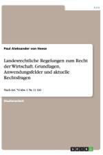 Landesrechtliche Regelungen Zum Recht Der Wirtschaft. Grundlagen, Anwendungsfelder Und Aktuelle Rechtsfragen af Paul Aleksander Von Heese
