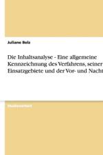 Inhaltsanalyse - Eine Allgemeine Kennzeichnung Des Verfahrens, Seiner Einsatzgebiete Und Der VOR- Und Nachteile af Juliane Belz