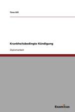 Krankheitsbedingte Kundigung af Timo Hill