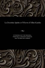 Doctrine Spirite Et l'Oeuvre d'Allan Kardec af Max Theon