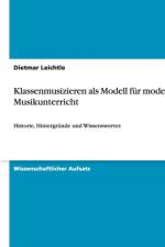 Klassenmusizieren ALS Modell Fur Modernen Musikunterricht af Dietmar Leichtle