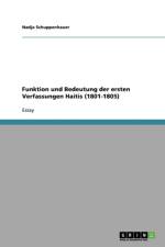 Funktion und Bedeutung der ersten Verfassungen Haitis (1801-1805) af Nadja Schuppenhauer