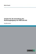 Grunde Fur Die Umstellung Der Rechnungslegung Von Hgb Und IAS af Mario Pasalic