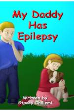 My Daddy Has Epilepsy af Author Stacey Chillemi