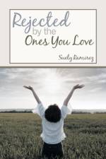 Rejected By The Ones You Love af Suely Ramirez