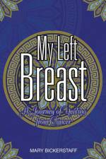 My Left Breast af Mary Bickerstaff