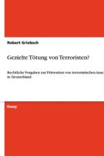 Gezielte Toetung von Terroristen? af Robert Griebsch