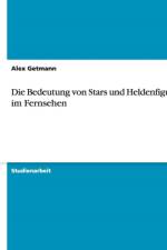 Bedeutung Von Stars Und Heldenfiguren Im Fernsehen af Alex Getmann