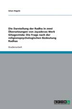 Die Darstellung Der Radha in Zwei Ubersetzungen Von Jayadevas Werk Gitagovinda af Ishan Hegele