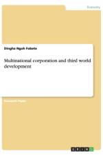 Multinational Corporation and Third World Development af Dingha Ngoh Fobete
