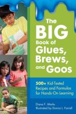 The BIG Book of Glues, Brews, and Goos af Diana F. (Pennsylvania Marks