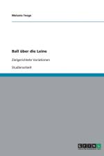 Ball Uber Die Leine af Melanie Teege