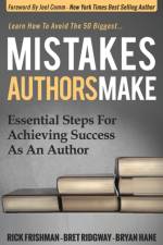 Mistakes Authors Make af Rick Frishman