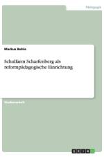 Schulfarm Scharfenberg ALS Reformpadagogische Einrichtung af Markus Bohle