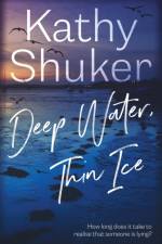 Deep Water, Thin Ice af Kathy Shuker