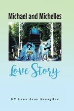 Michael and Michelles Love Story af Lana Jean Seraydar