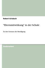Elternmitwirkung in der Schule af Robert Griebsch