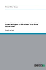 Augustusbogen in Ariminum und seine Goettertondi af Kristin Müller-Wenzel