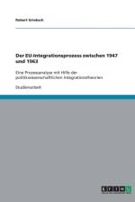 EU-Integrationsprozess zwischen 1947 und 1963 af Robert Griebsch