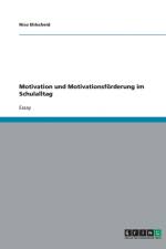 Motivation und Motivationsfoerderung im Schulalltag af Nico Ehlscheid