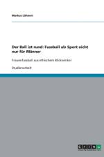 Der Ball ist rund af Markus Loehnert