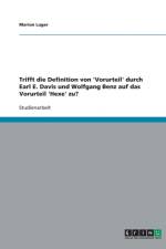 Trifft Die Definition Von 'Vorurteil' Durch Earl E. Davis Und Wolfgang Benz Auf Das Vorurteil 'Hexe' Zu? af Marion Luger