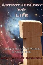 Astrotheology for Life af David Warner Mathisen