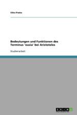 Bedeutungen Und Funktionen Des Terminus 'Ousia' Bei Aristoteles af Silke Piwko