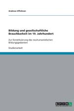 Bildung und gesellschaftliche Brauchbarkeit im 19. Jahrhundert af Andreas Uffelman